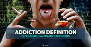 Addiction-Definition-Types-Signs-Causes-and-Treatments - Best Alcohol and Drug Rehab