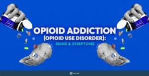 Opioid Addiction (Opioid Use Disorder): Signs and Symptoms - Best Alcohol and Drug Rehab Opioid Addiction