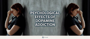 Psychological Effects of Dopamine Addiction?