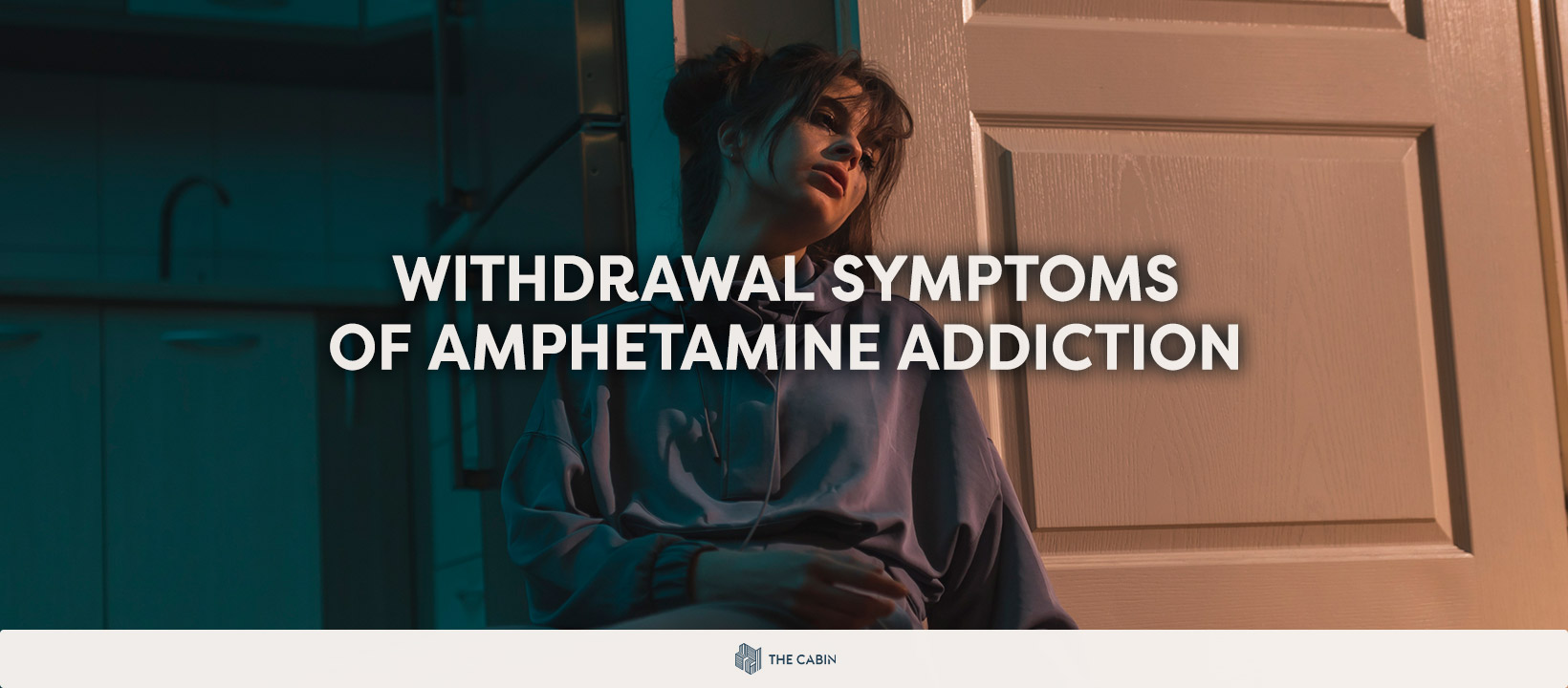 Withdrawal Symptoms of Amphetamine Addiction