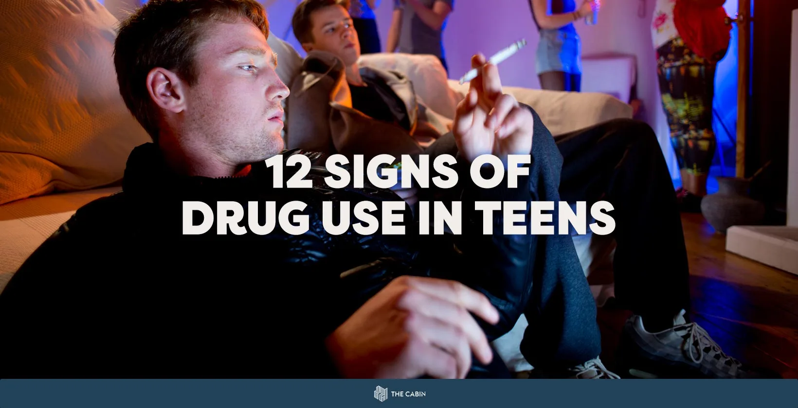 12 Signs of Drug Use in Teens